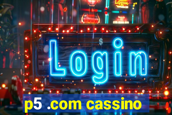 p5 .com cassino